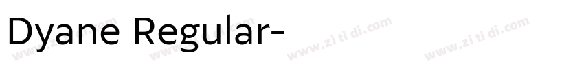 Dyane Regular字体转换